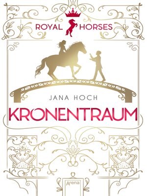 cover image of Royal Horses (2). Kronentraum